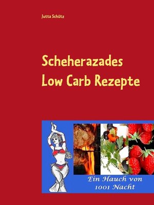 cover image of Scheherazades Low Carb Rezepte